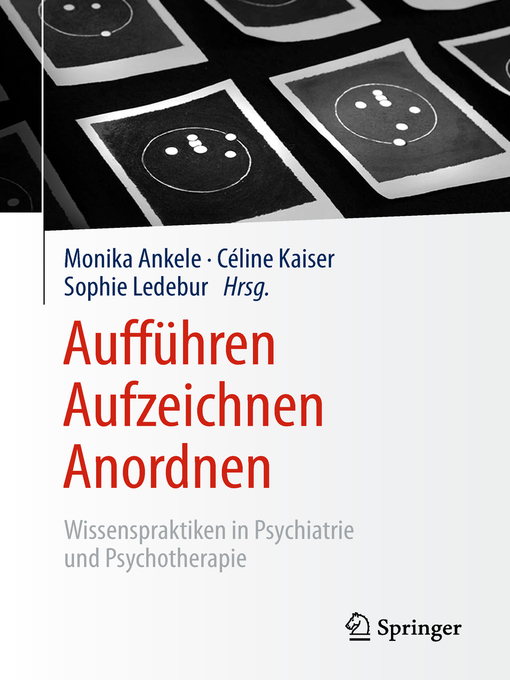 Title details for Aufführen – Aufzeichnen – Anordnen by Monika Ankele - Available
